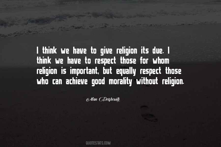 Quotes About Morality Without Religion #386159
