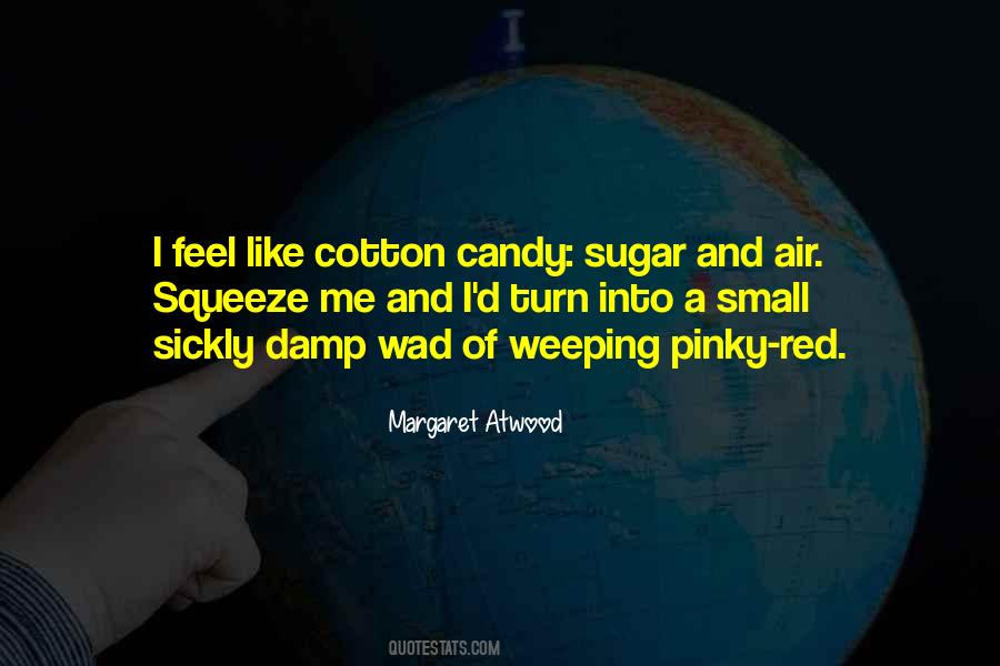 Quotes About Cotton Candy #1477988