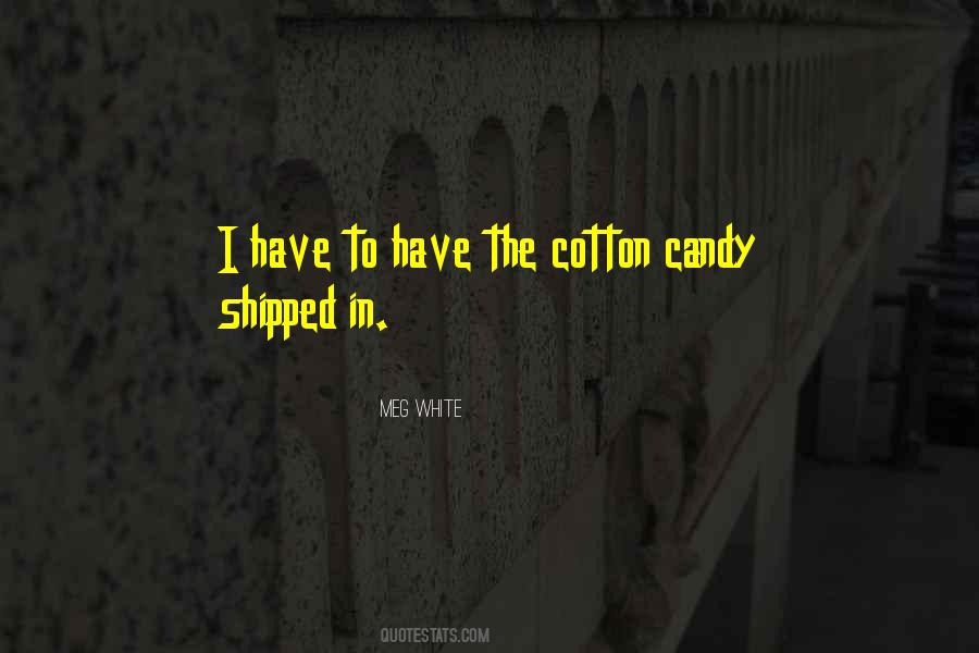 Quotes About Cotton Candy #1696462