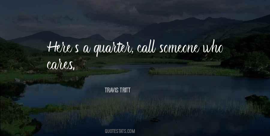 Quotes About Someone Who Cares #1780478