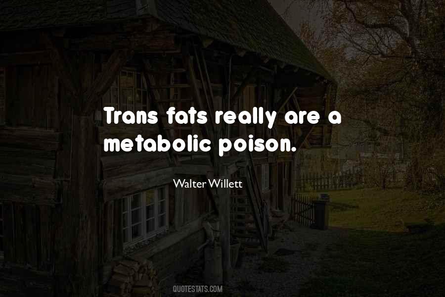 Quotes About Trans Fats #1735685