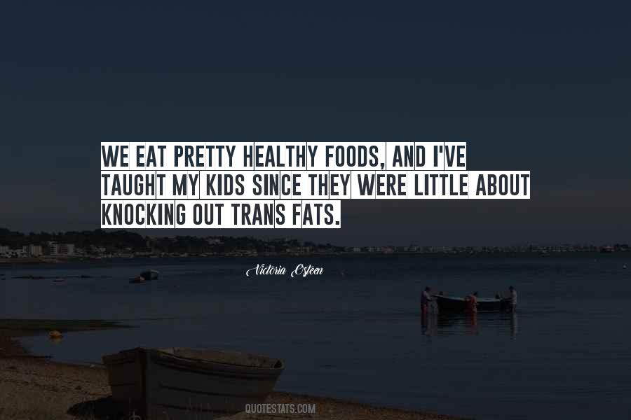 Quotes About Trans Fats #998879