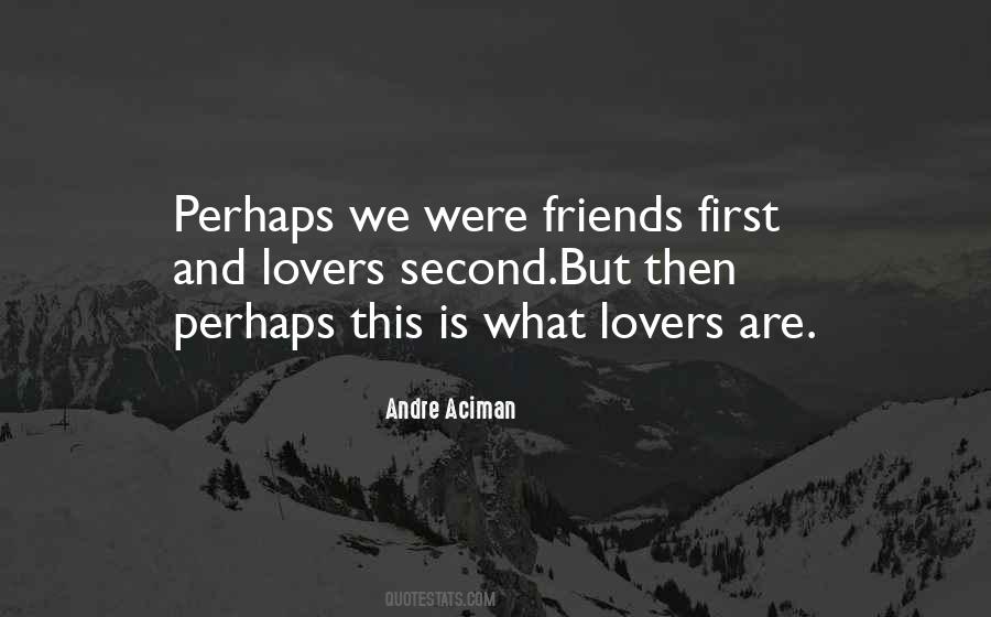 Quotes About Lovers And Friends #1225269