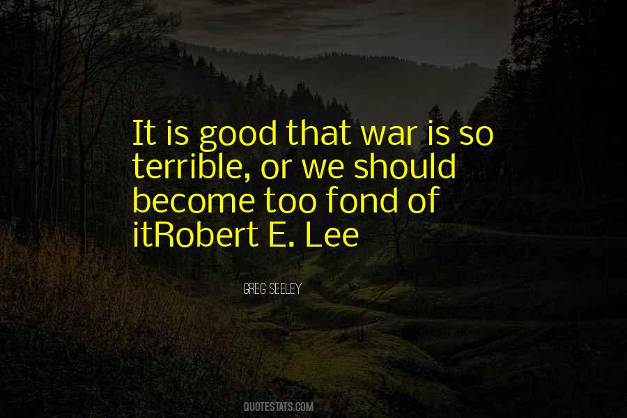 Quotes About War Is Good #205909