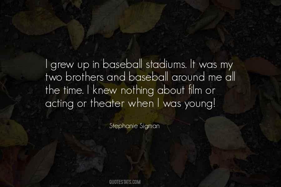 Quotes About Baseball Stadiums #652931