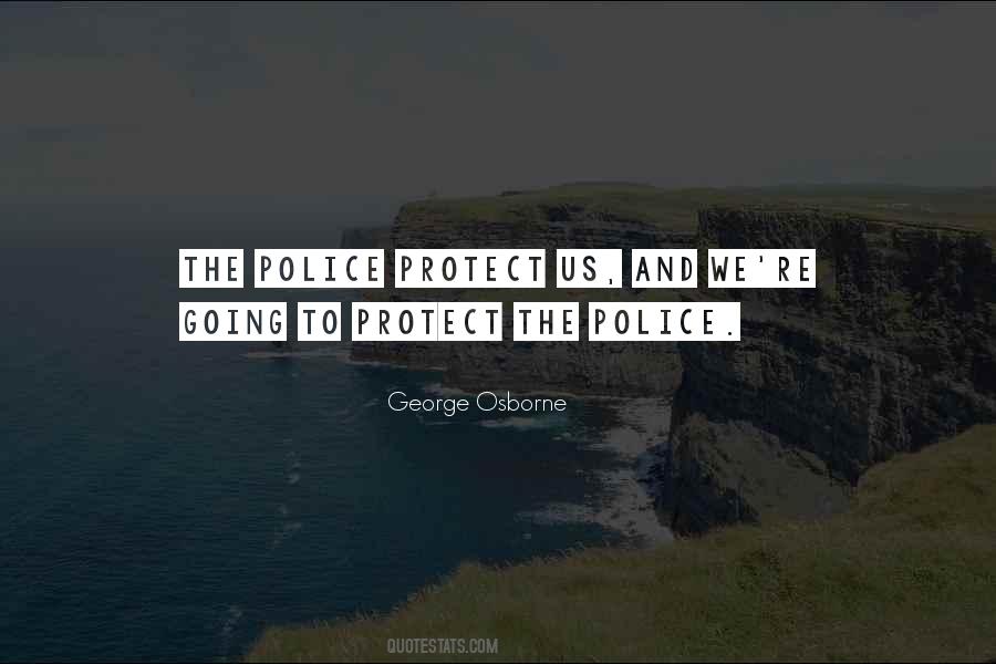 Police Protect Quotes #1801446