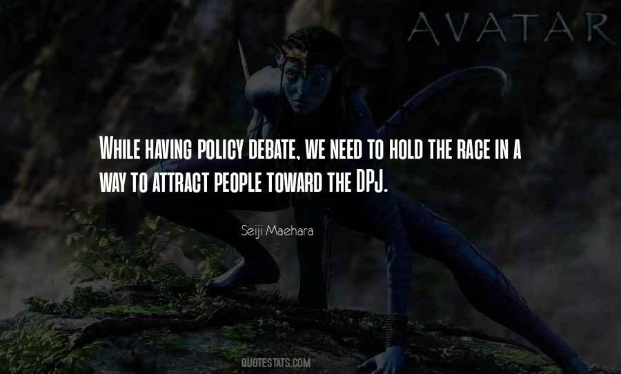 Quotes About Policy Debate #173223