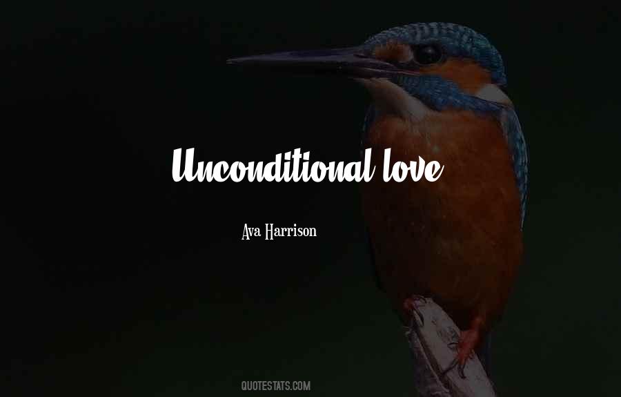 Quotes About Unconditional Love #1233922
