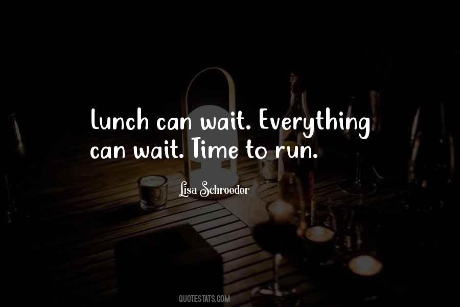 Quotes About Lunch Time #550090