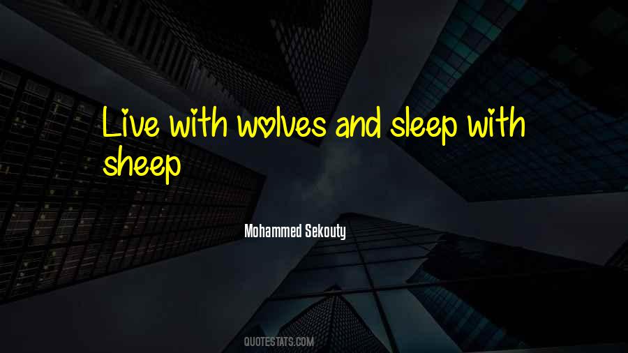 Quotes About Sheep And Wolves #1381932