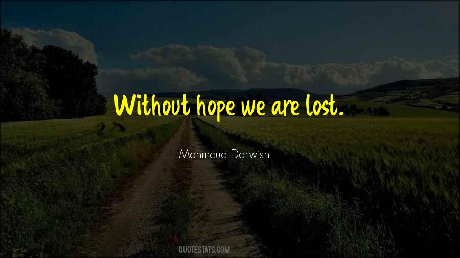 Quotes About Without Hope #1691043