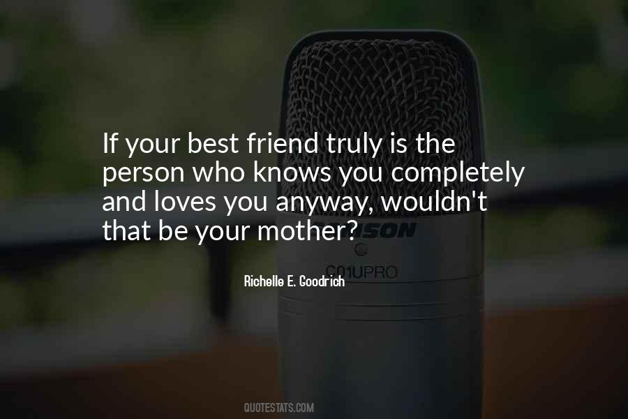 Quotes About Mother Best Friend #1327139