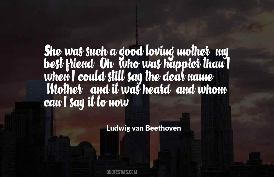 Quotes About Mother Best Friend #1335405