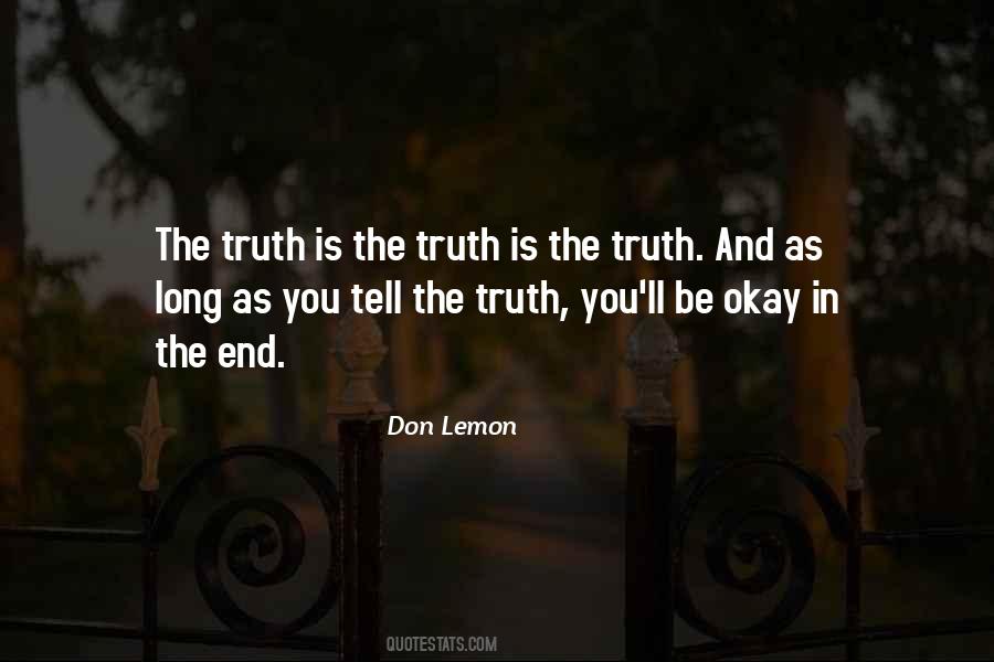 The Truth Is Quotes #1545711