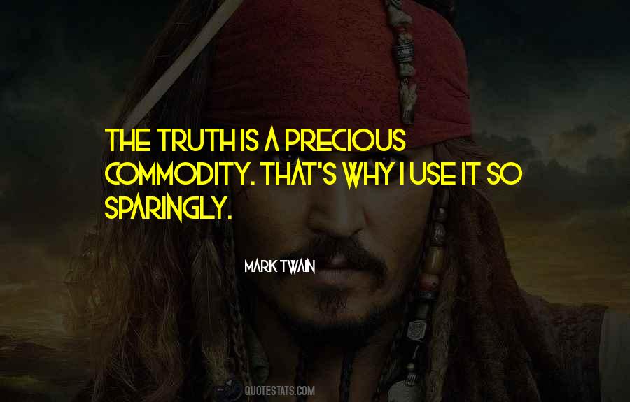 The Truth Is Quotes #1560918