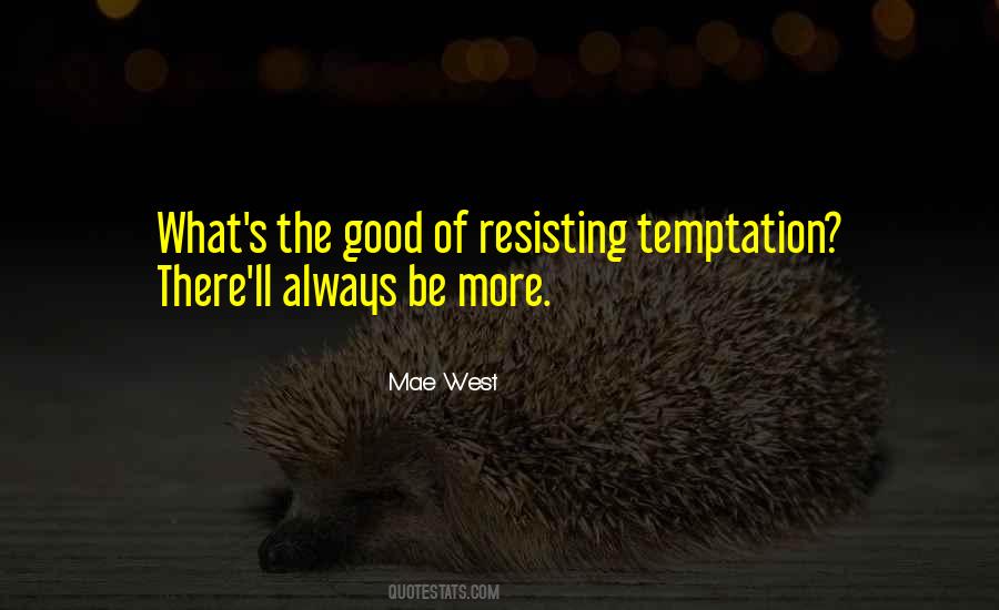 Quotes About Resisting Temptation #1842001