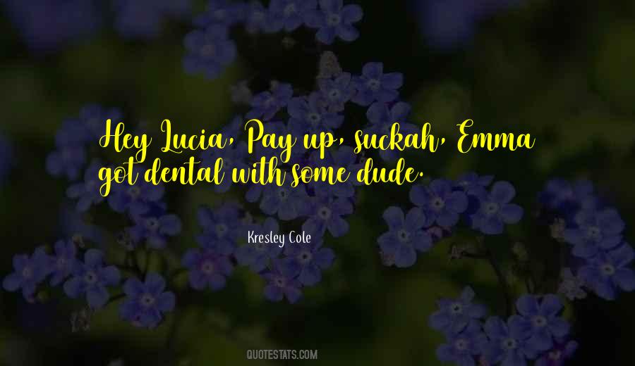 Hey Dude Quotes #1157458