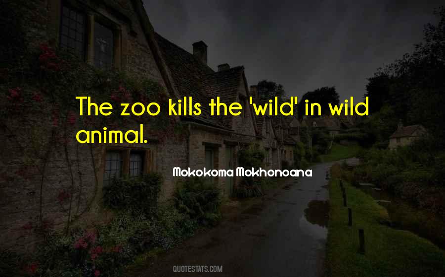 Quotes About Zoo Animals #1576213