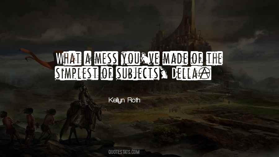 Quotes About A Mess #107601