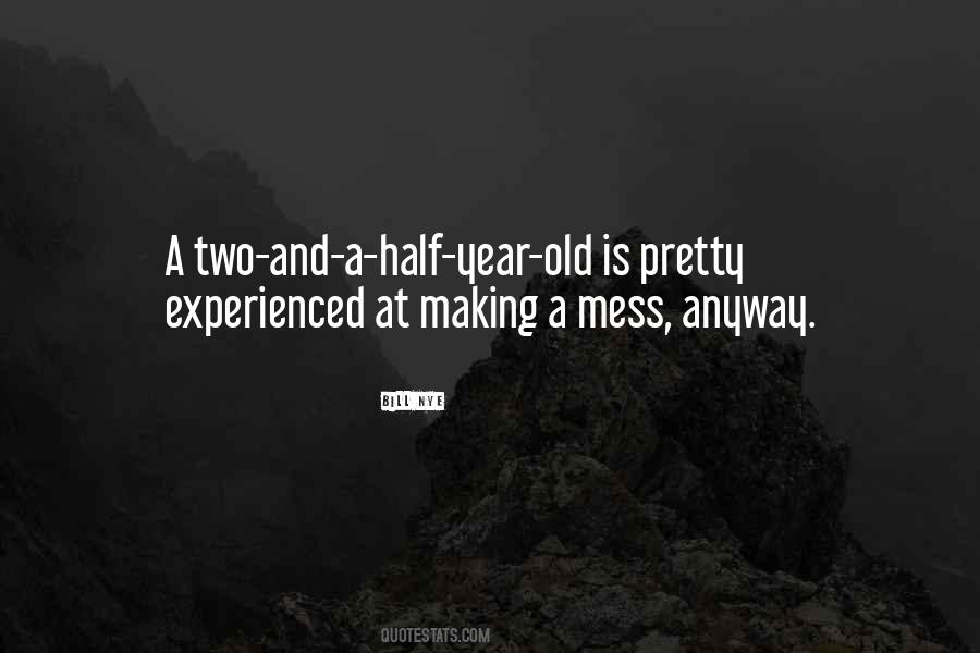 Quotes About A Mess #1180669