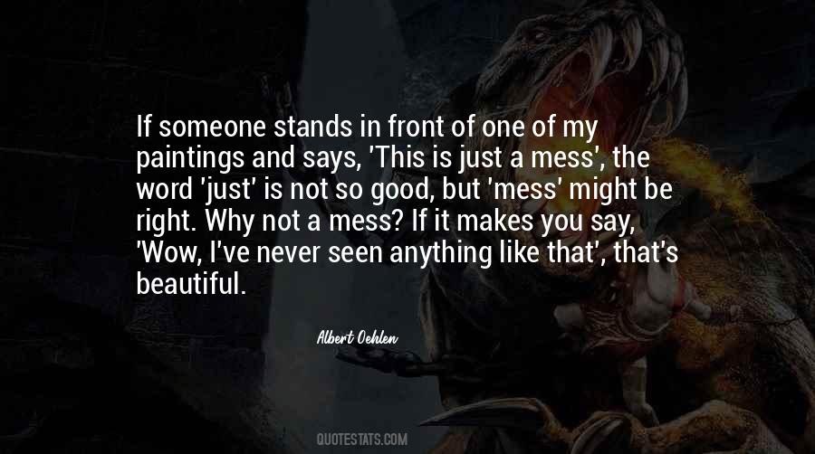 Quotes About A Mess #1215221