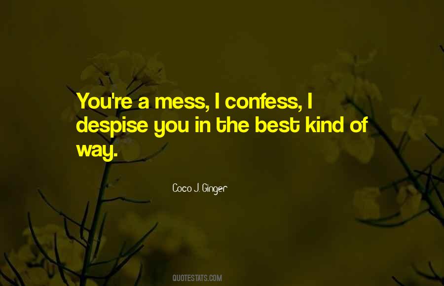 Quotes About A Mess #1280108