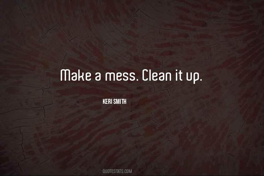 Quotes About A Mess #1344647