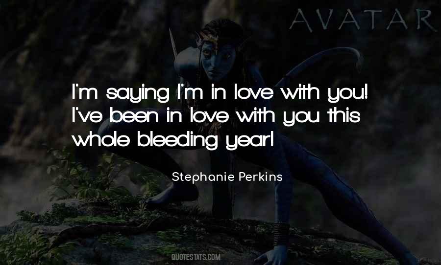 Quotes About Bleeding Love #256739