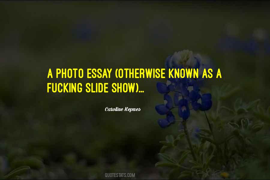 Photo Essay Quotes #1716373