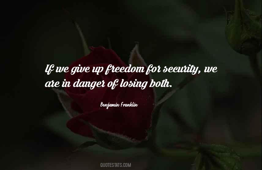 Quotes About Giving Up Freedom For Security #1427699
