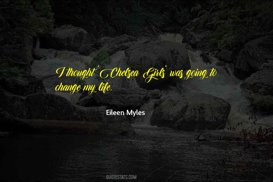 Quotes About Change My Life #1316769