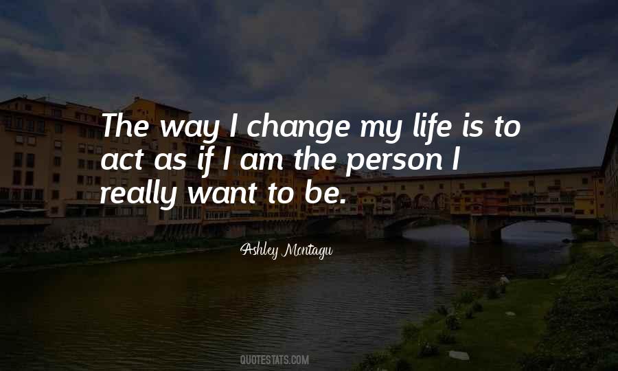 Quotes About Change My Life #1397830