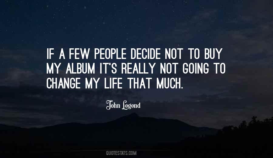 Quotes About Change My Life #1473846