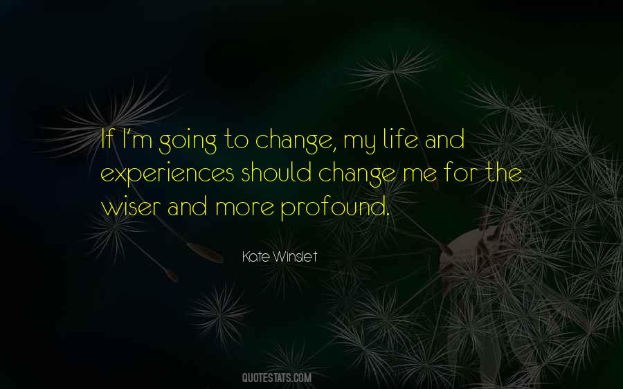 Quotes About Change My Life #1501307