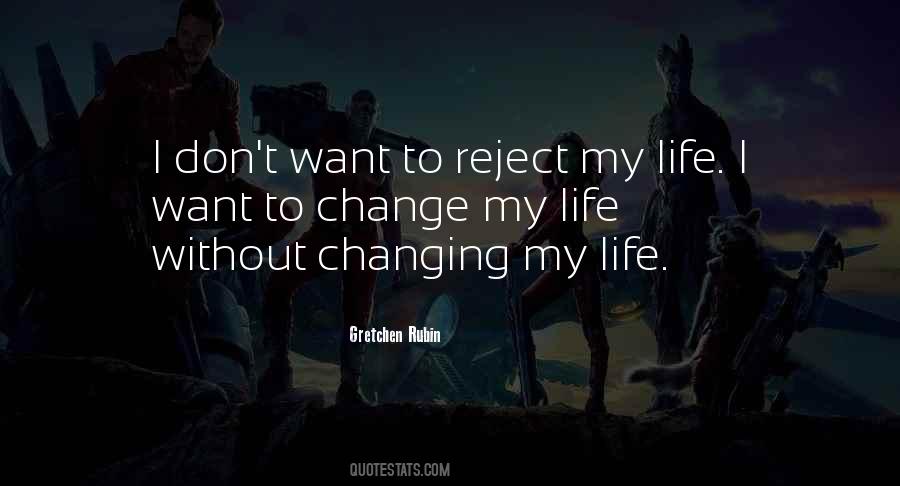 Quotes About Change My Life #504590