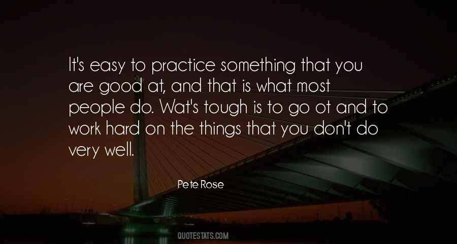 Quotes About Practice And Hard Work #930166