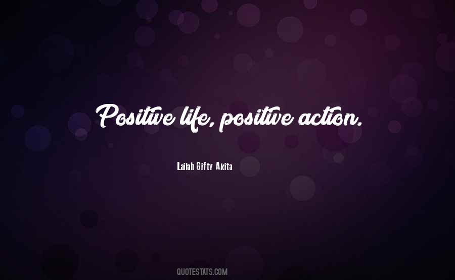 Quotes About Positive Life #1527621