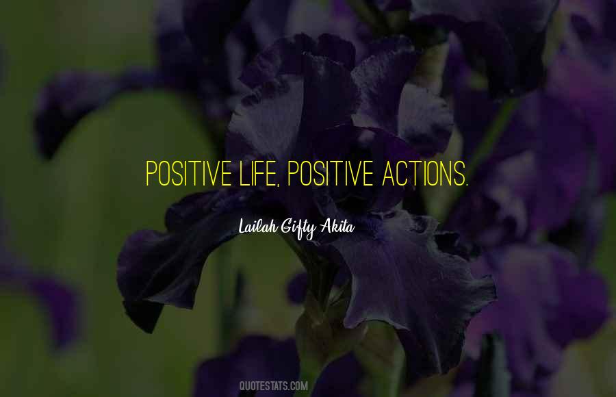 Quotes About Positive Life #444038