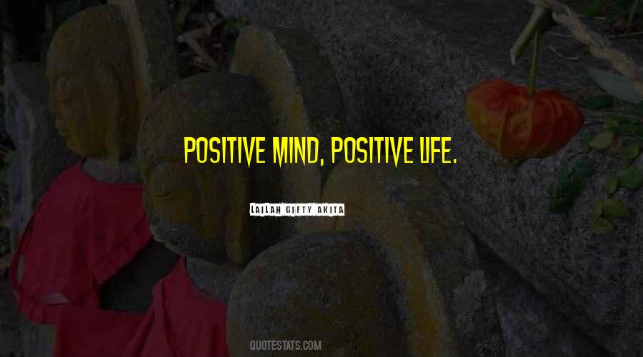 Quotes About Positive Life #620266