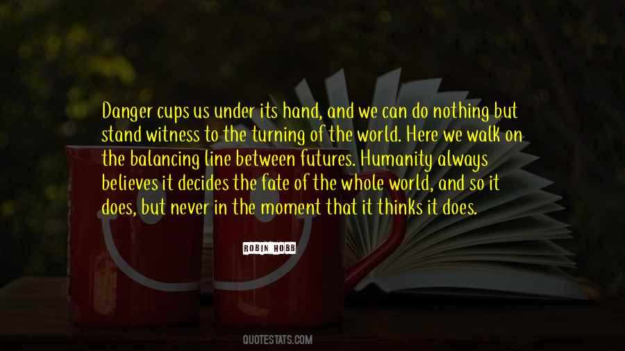 Quotes About Cups #1334102