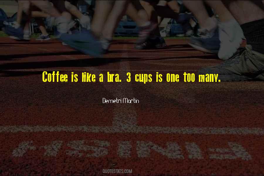 Quotes About Cups #1653954