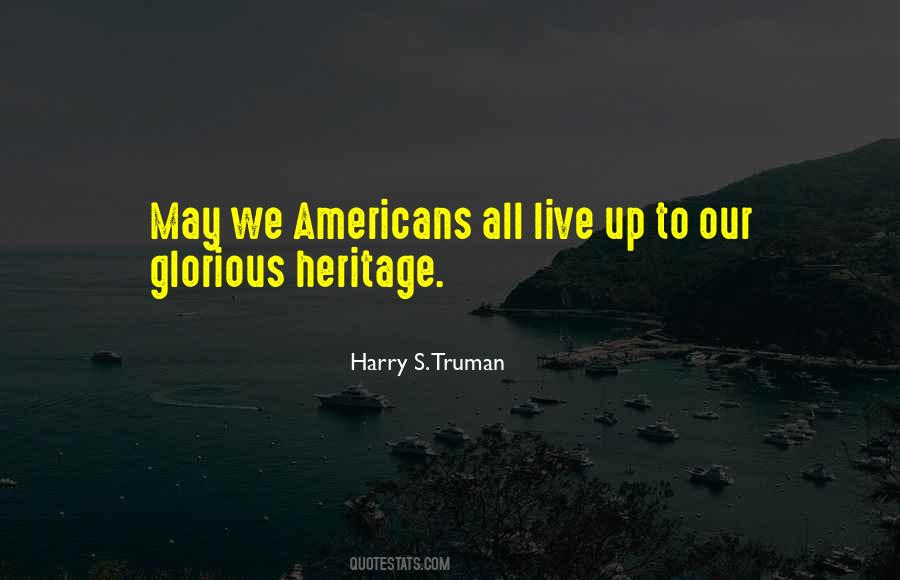 Quotes About Heritage #1359343