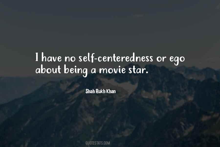 Quotes About Self Centeredness #1043542