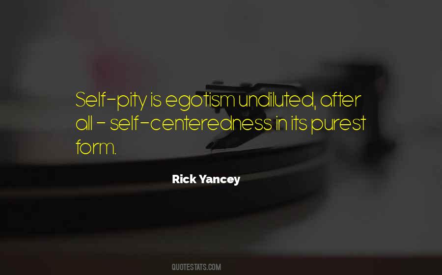 Quotes About Self Centeredness #1046543