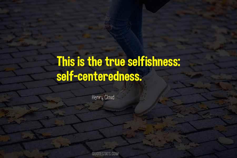 Quotes About Self Centeredness #1346945