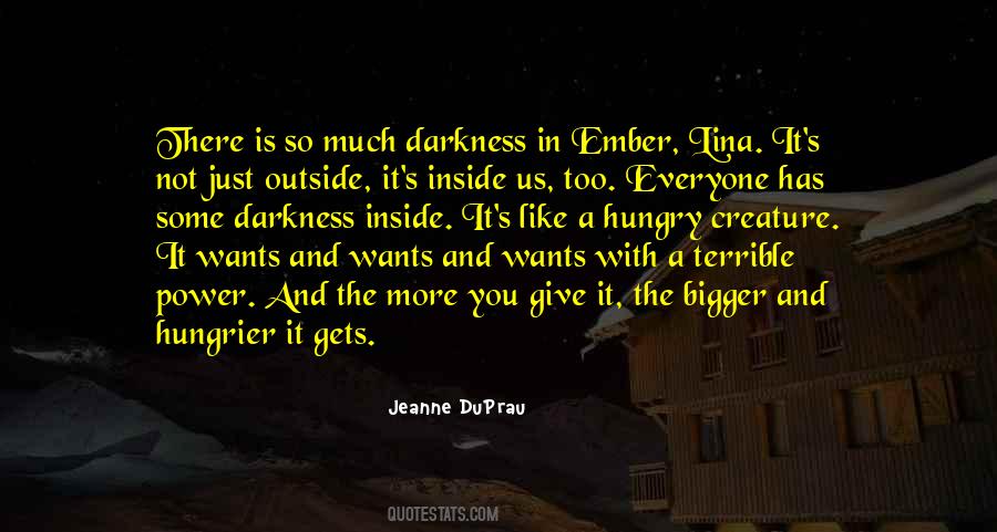 Quotes About Darkness Inside You #1524418