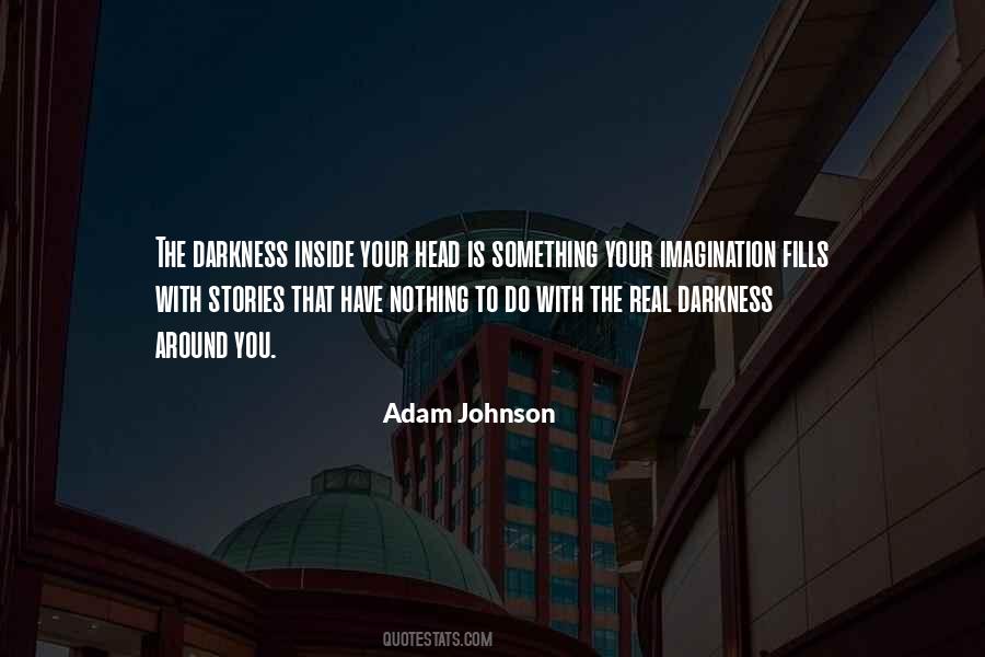 Quotes About Darkness Inside You #569877