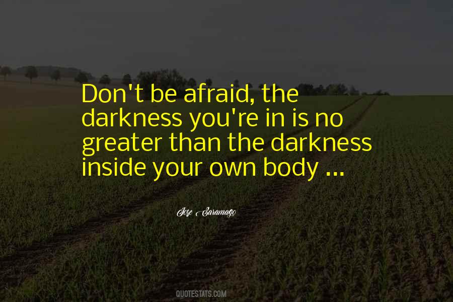 Quotes About Darkness Inside You #928008