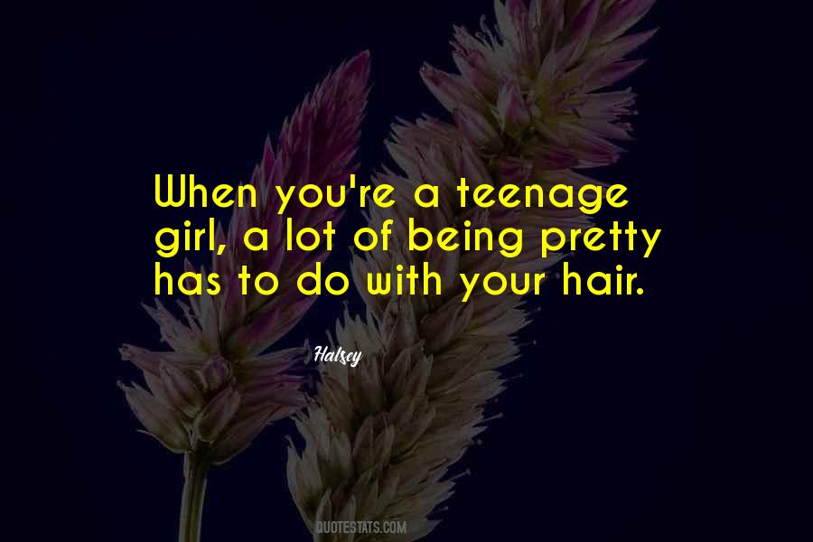 Quotes About A Teenage Girl #1287385