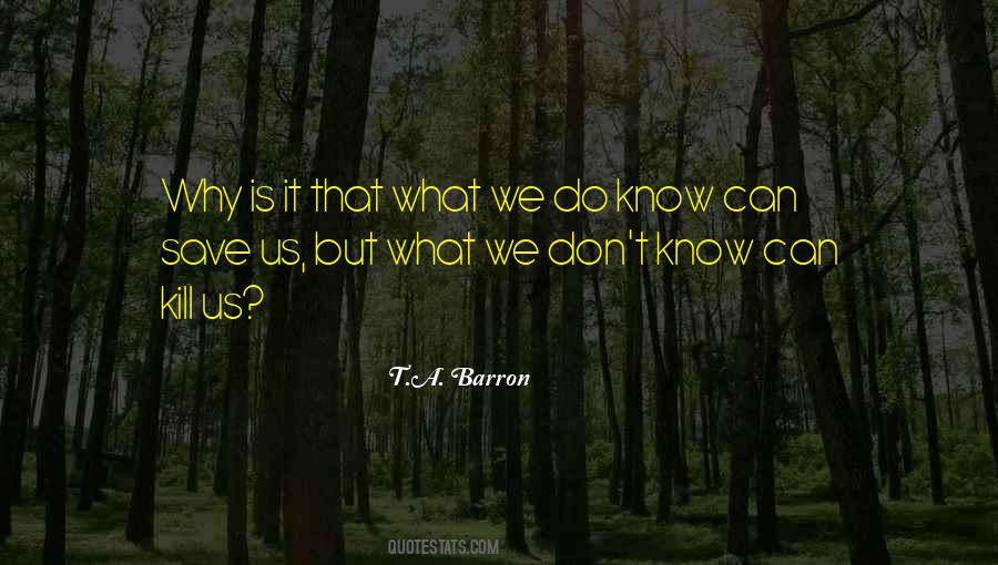 Quotes About What We Don't Know #1782276